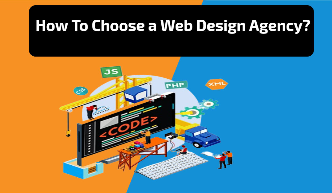 How To Choose a Web Design Agency?