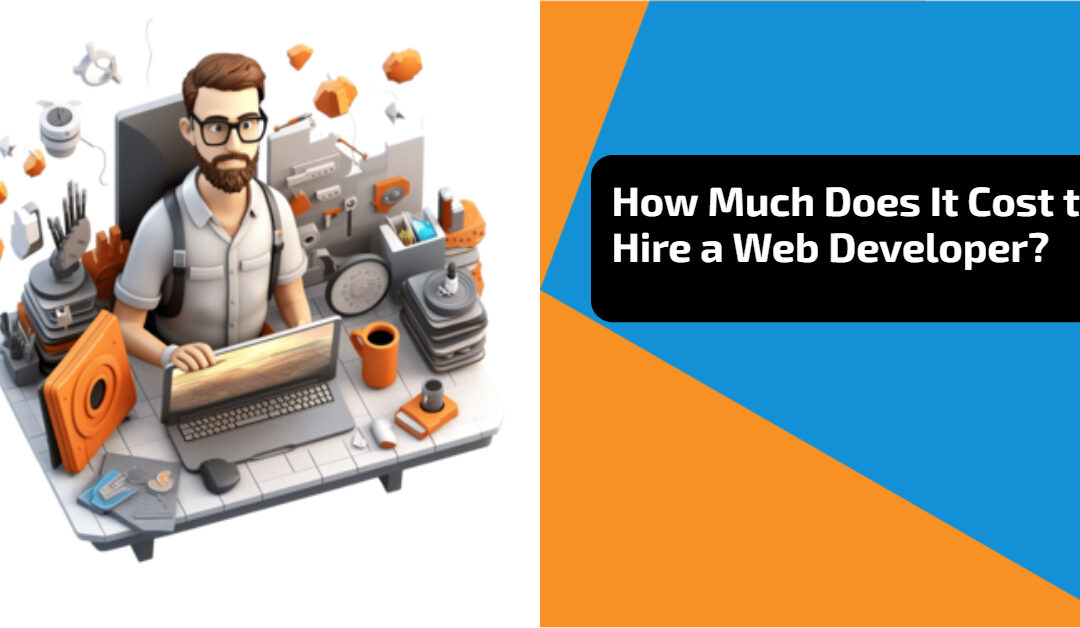 How Much Does It Cost to Hire a Web Developer?